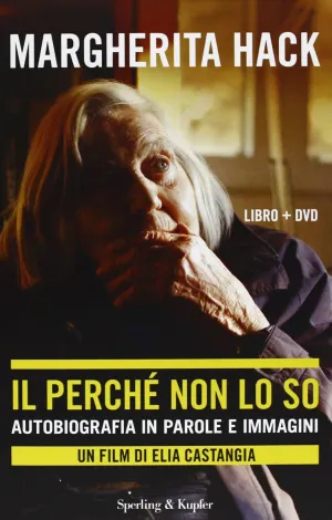 Il perch non lo so. Autobiografia in parole e immagini dvd book