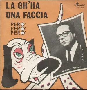 La Gh'ha Ona Facccia / Pero Pero Pero