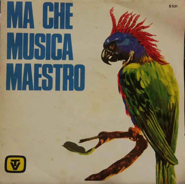 Ma Che Musica Maestro / Son Tre Notti