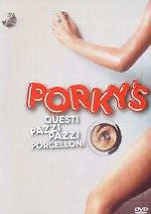 Porky's - Questi Pazzi Pazzi Porcelloni