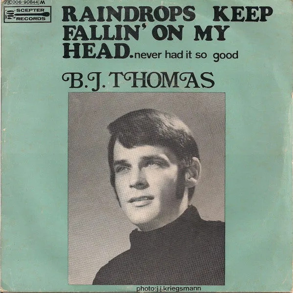 Raindrops Keep Fallin On My Head / Never Had It So Good